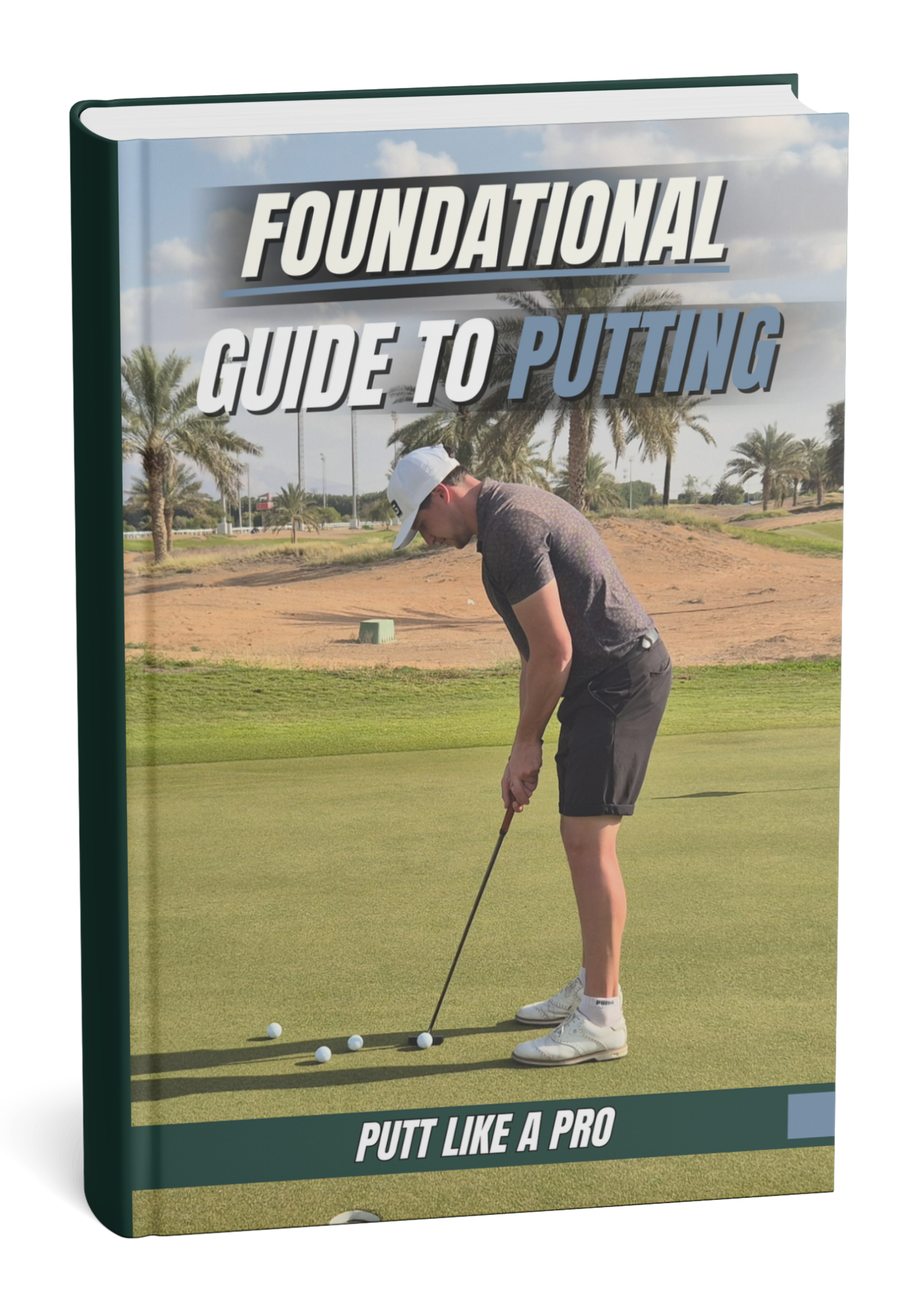 Foundational Guide to Putting