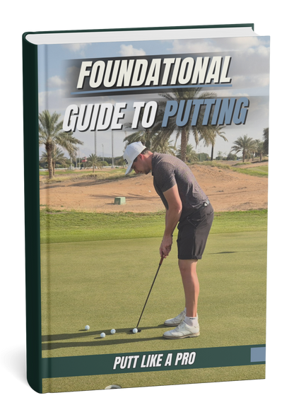 Foundational Guide to Putting